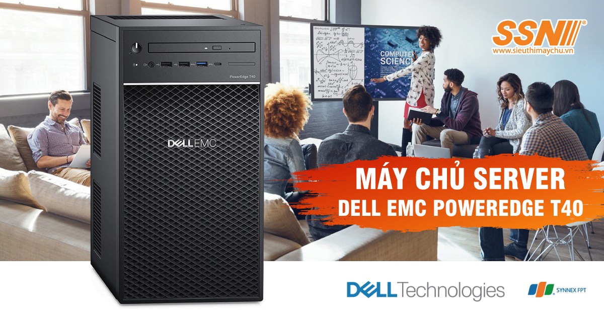 Dell EMC PowerEdge T40 Tower Server - máy chủ giá rẻ cho doanh nghiệp vừa và nhỏ