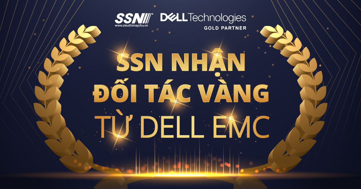 Siêu Siêu Nhỏ đạt chứng nhận vàng 2022 từ Dell Technologies
